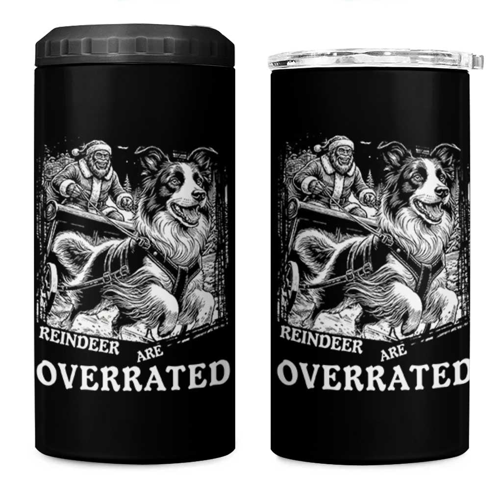 Funny Bigfoot Santa Border Collie Sleigh Christmas Gift 4 in 1 Can Cooler Tumbler Funny Reindeer Are Overrated