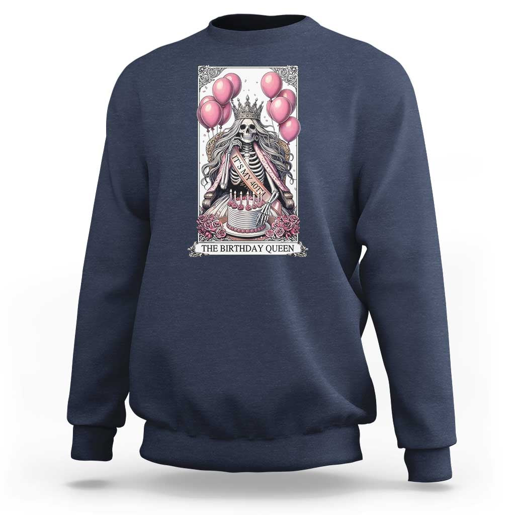 Funny 40th Birthday Queen Tarot Card Sweatshirt Gothic Skeleton Dark Humor Gift
