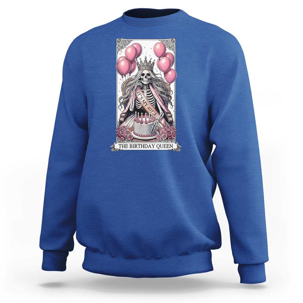 Funny 40th Birthday Queen Tarot Card Sweatshirt Gothic Skeleton Dark Humor Gift