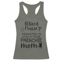 Funny Nurse Retirement Frenchie Mom Gift Racerback Tank Top Promoted To Stay At Home