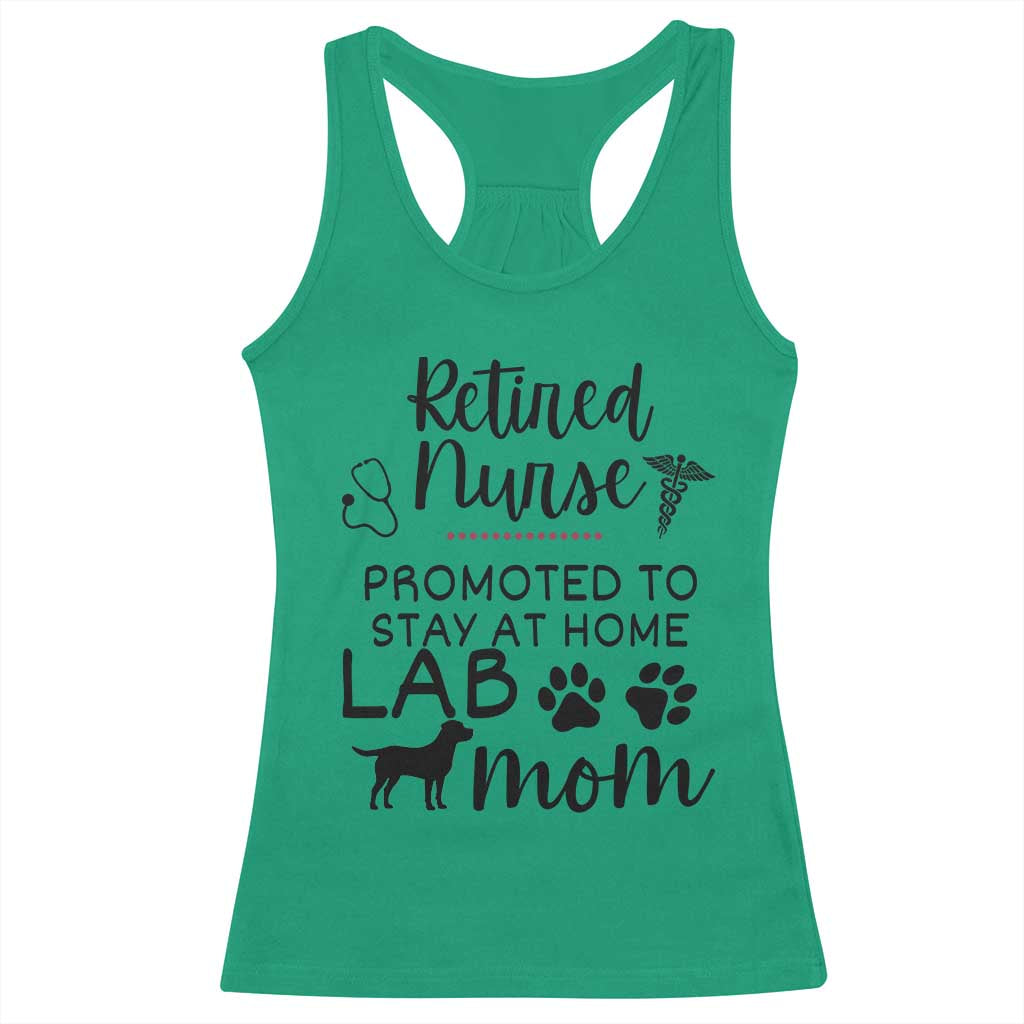 Funny Nurse Retirement Lab Mom Gift Racerback Tank Top Promoted To Stay At Home