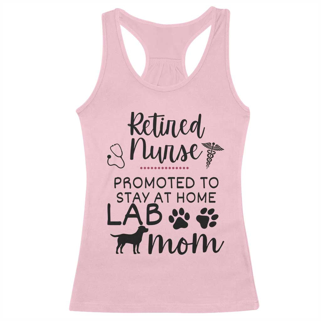 Funny Nurse Retirement Lab Mom Gift Racerback Tank Top Promoted To Stay At Home