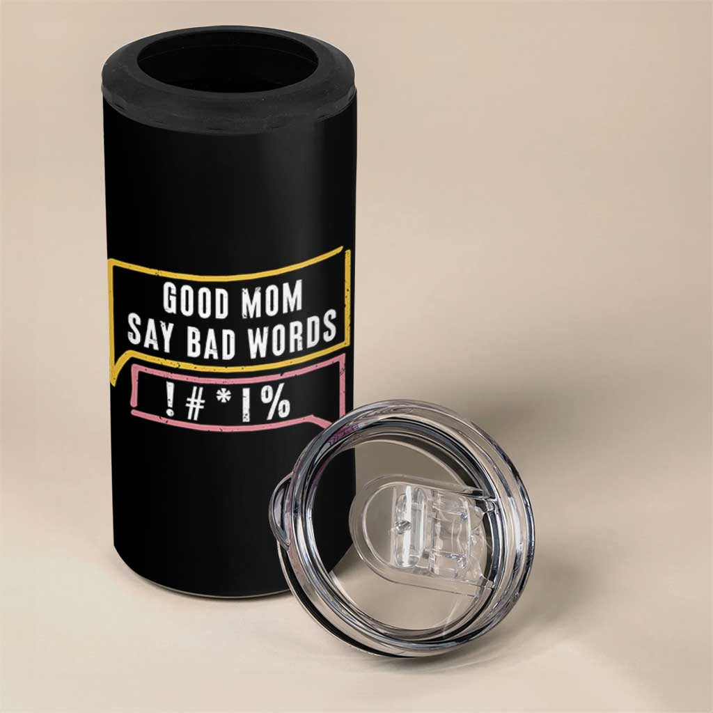 Sarcastic Mom Life Gift 4 in 1 Can Cooler Tumbler Good Mom Say Bad Words - Wonder Print Shop