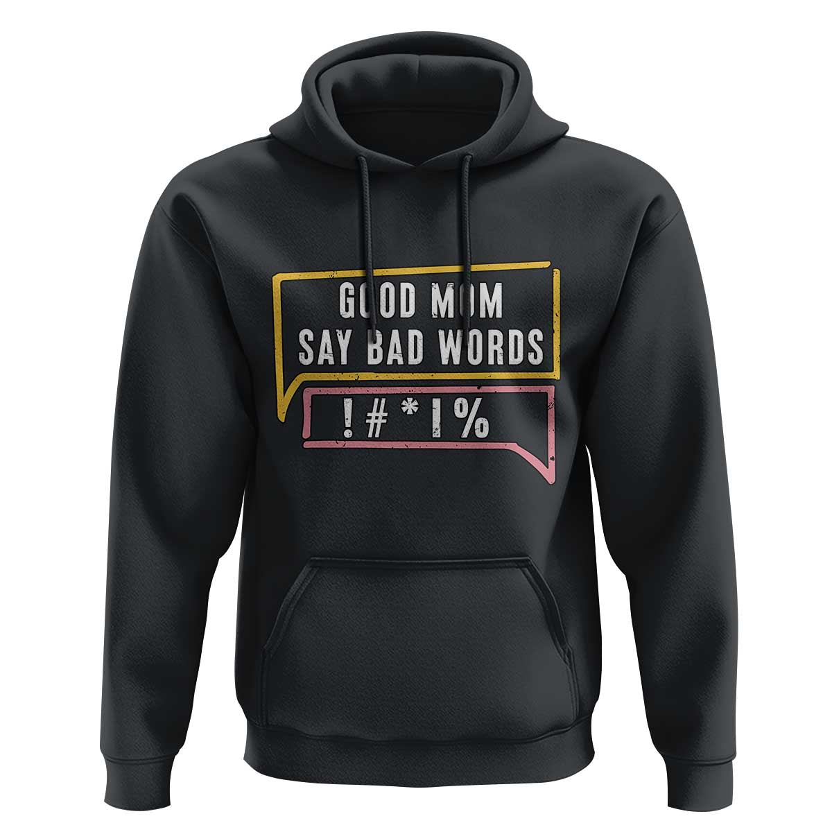 Sarcastic Mom Life Gift Hoodie Good Mom Say Bad Words - Wonder Print Shop