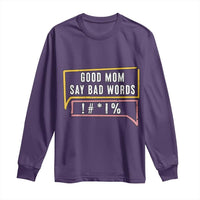 Sarcastic Mom Life Gift Long Sleeve Shirt Good Mom Say Bad Words - Wonder Print Shop