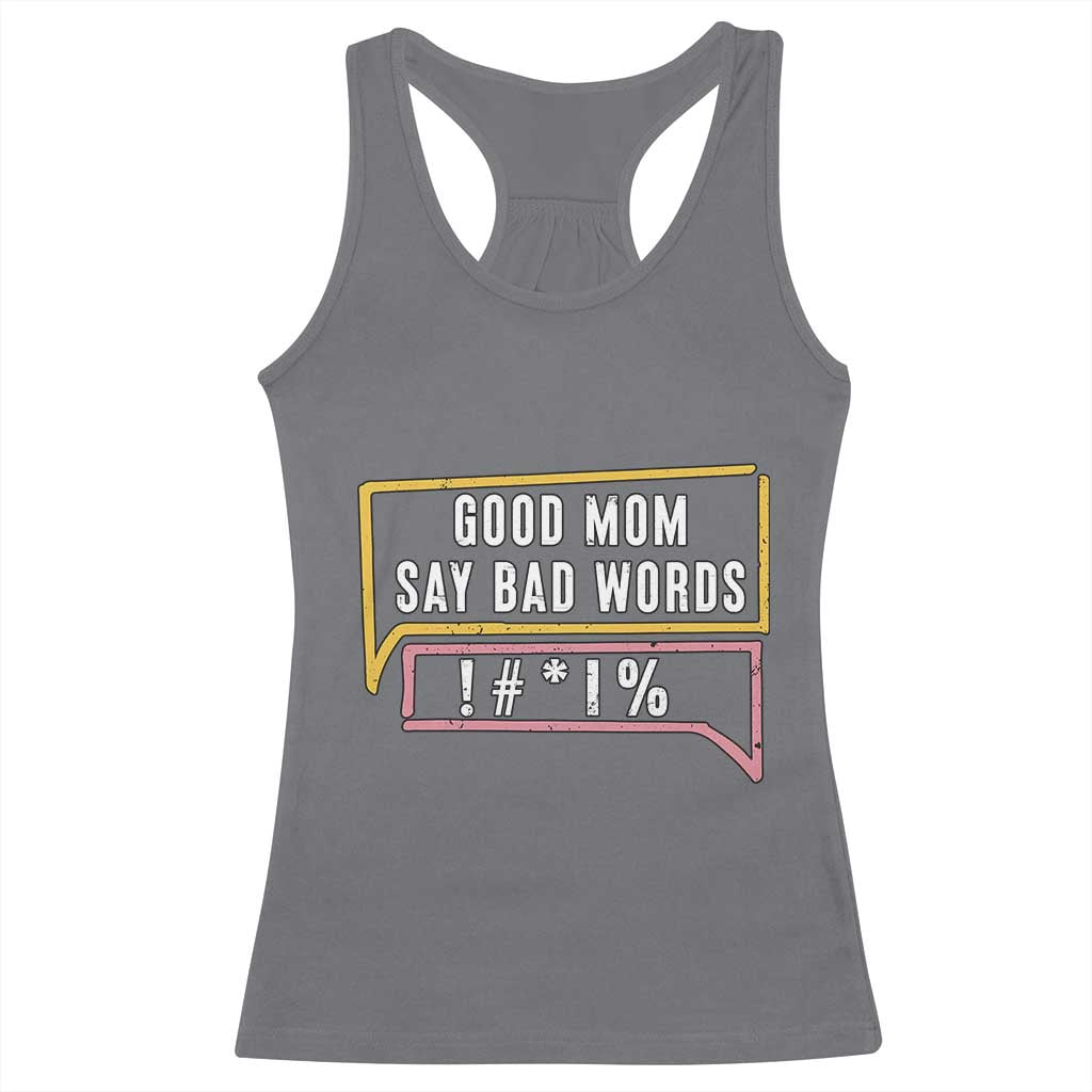 Sarcastic Mom Life Gift Racerback Tank Top Good Mom Say Bad Words - Wonder Print Shop