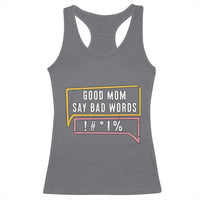 Sarcastic Mom Life Gift Racerback Tank Top Good Mom Say Bad Words - Wonder Print Shop