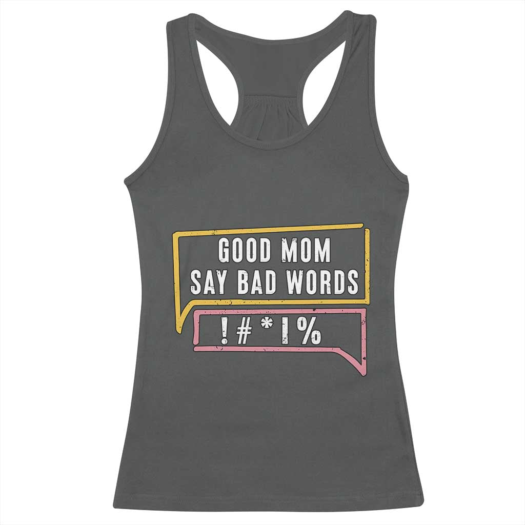 Sarcastic Mom Life Gift Racerback Tank Top Good Mom Say Bad Words - Wonder Print Shop