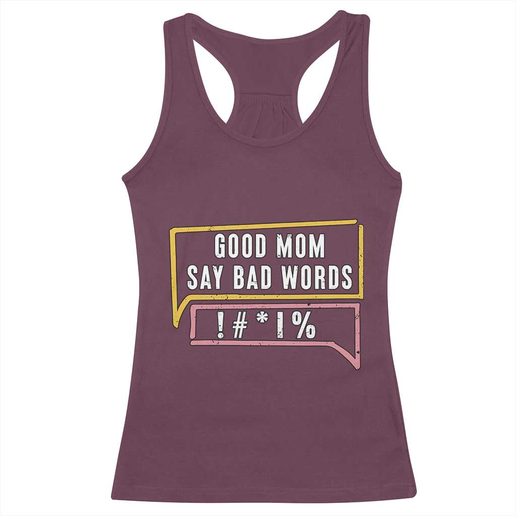 Sarcastic Mom Life Gift Racerback Tank Top Good Mom Say Bad Words - Wonder Print Shop