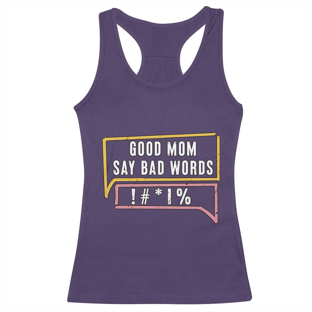 Sarcastic Mom Life Gift Racerback Tank Top Good Mom Say Bad Words - Wonder Print Shop
