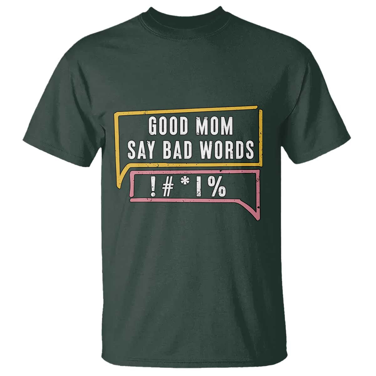 Sarcastic Mom Life Gift T Shirt Good Mom Say Bad Words - Wonder Print Shop
