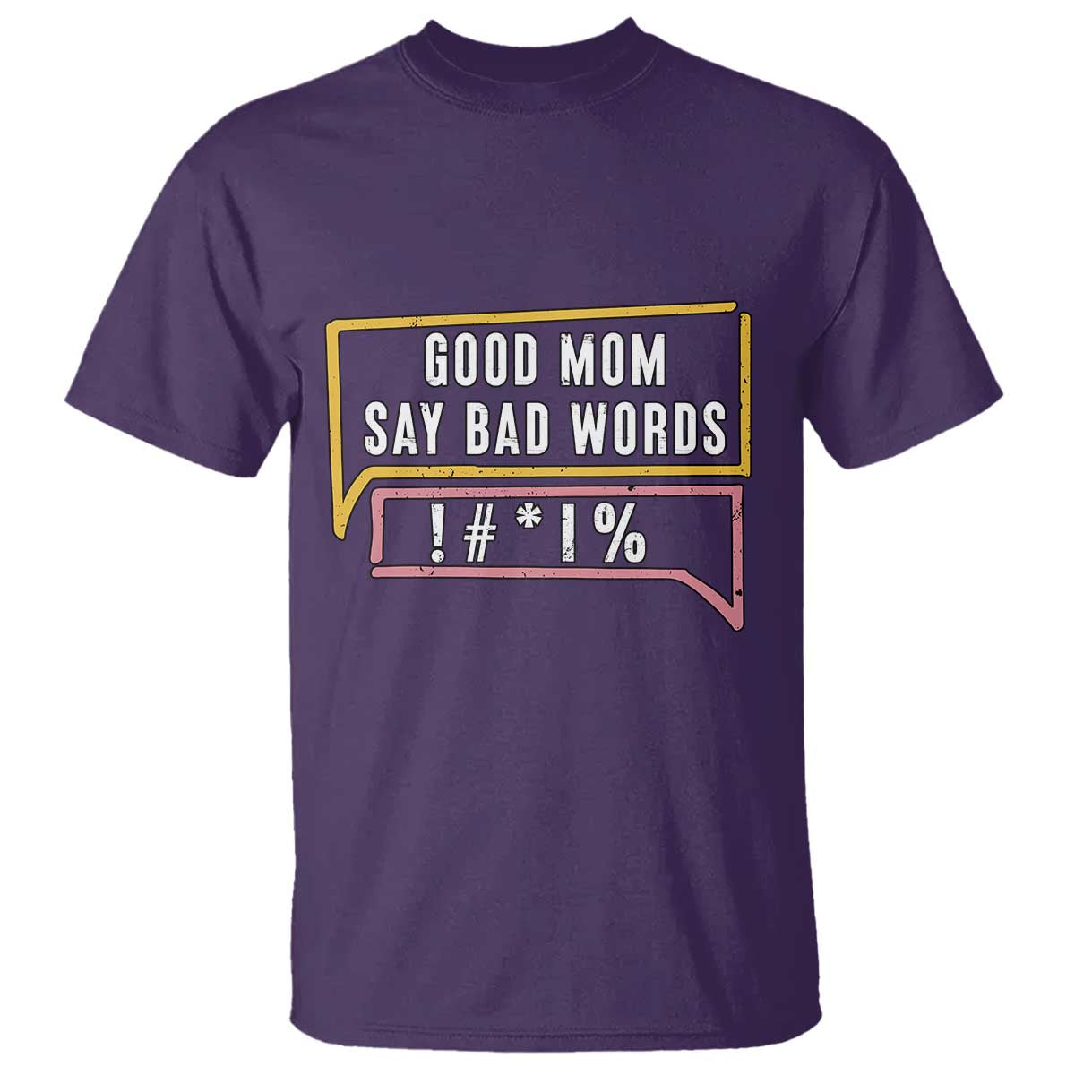Sarcastic Mom Life Gift T Shirt Good Mom Say Bad Words - Wonder Print Shop
