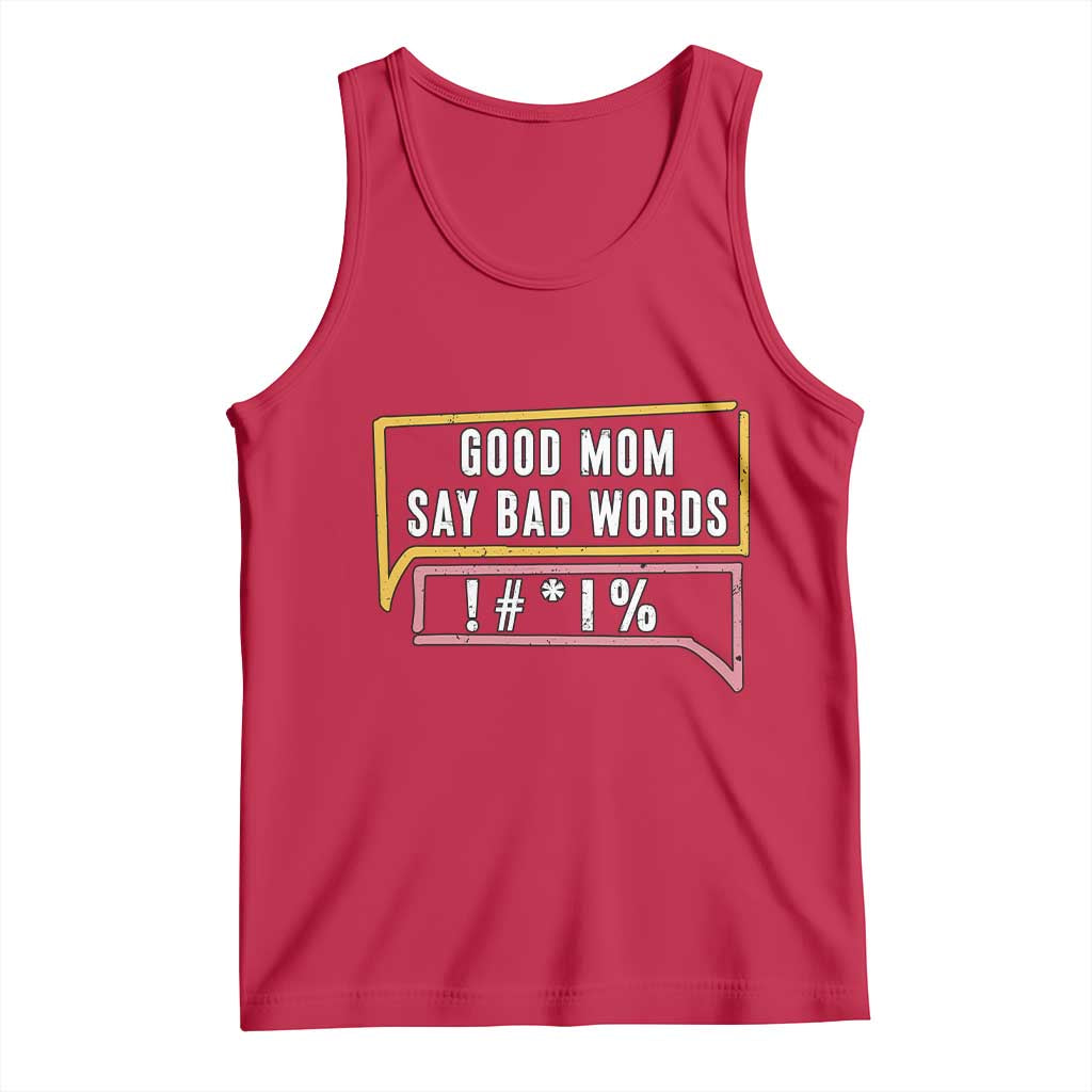 Sarcastic Mom Life Gift Tank Top Good Mom Say Bad Words - Wonder Print Shop
