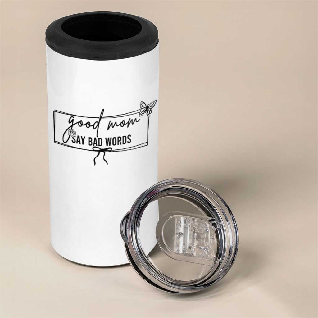Funny Mom Gift 4 in 1 Can Cooler Tumbler Good Mom Say Bad Words - Wonder Print Shop