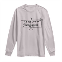 Funny Mom Gift Long Sleeve Shirt Good Mom Say Bad Words - Wonder Print Shop