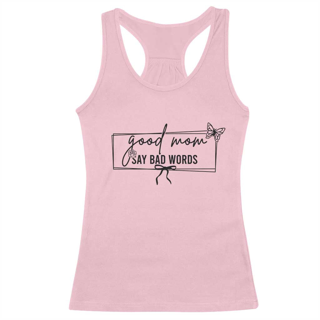 Funny Mom Gift Racerback Tank Top Good Mom Say Bad Words - Wonder Print Shop