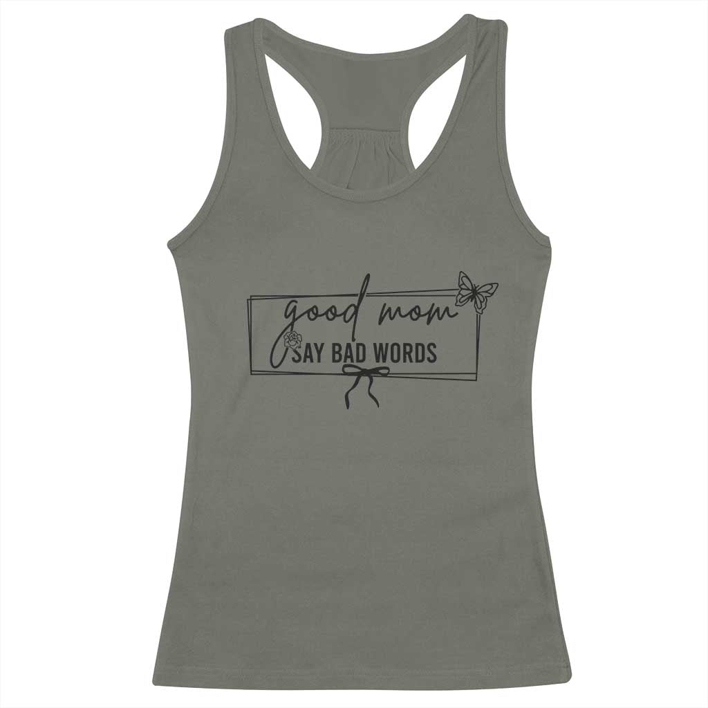 Funny Mom Gift Racerback Tank Top Good Mom Say Bad Words - Wonder Print Shop