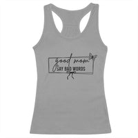 Funny Mom Gift Racerback Tank Top Good Mom Say Bad Words - Wonder Print Shop