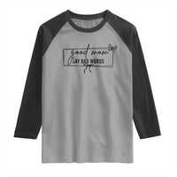 Funny Mom Gift Raglan Shirt Good Mom Say Bad Words - Wonder Print Shop