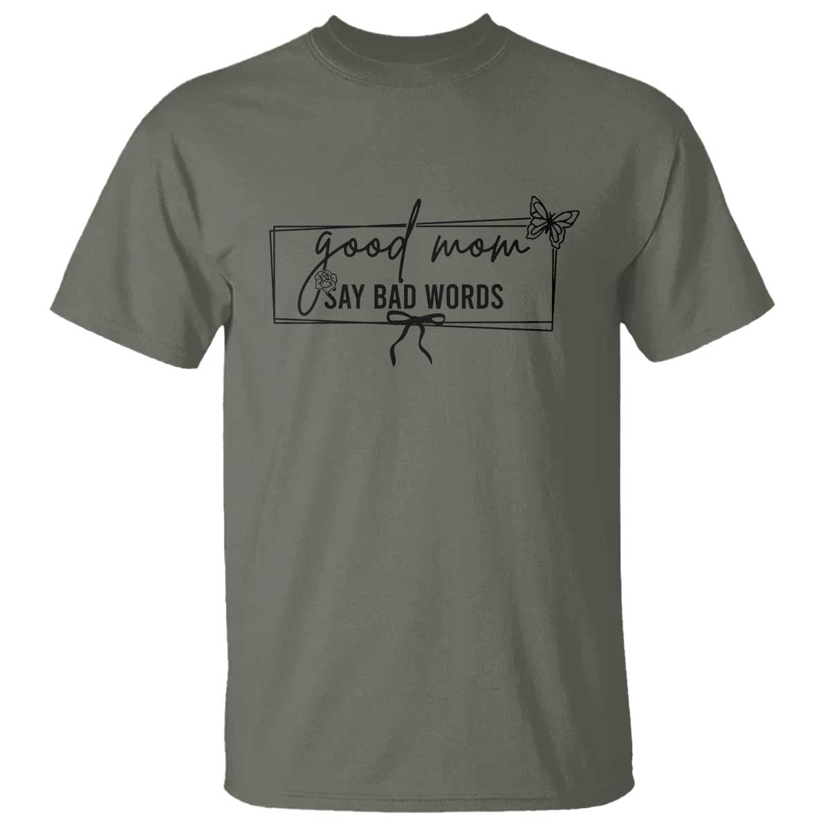 Funny Mom Gift T Shirt Good Mom Say Bad Words - Wonder Print Shop