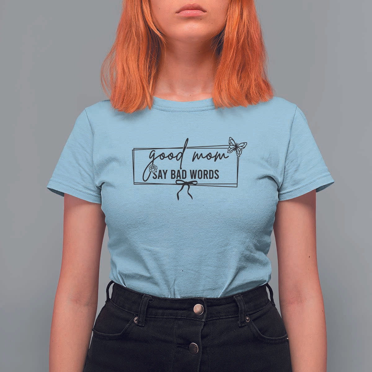 Funny Mom Gift T Shirt For Women Good Mom Say Bad Words - Wonder Print Shop