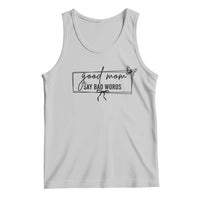 Funny Mom Gift Tank Top Good Mom Say Bad Words - Wonder Print Shop