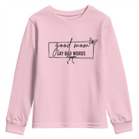 Funny Mom Gift Youth Sweatshirt Good Mom Say Bad Words - Wonder Print Shop