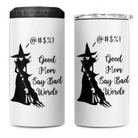Good Mom Say Bad Words 4 in 1 Can Cooler Tumbler Funny Witch Mom Halloween Gift