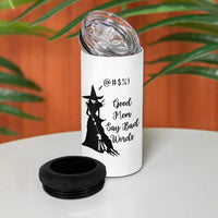 Good Mom Say Bad Words 4 in 1 Can Cooler Tumbler Funny Witch Mom Halloween Gift