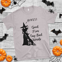 Good Mom Say Bad Words T Shirt Funny Witch Mom Halloween Gift - Wonder Print Shop