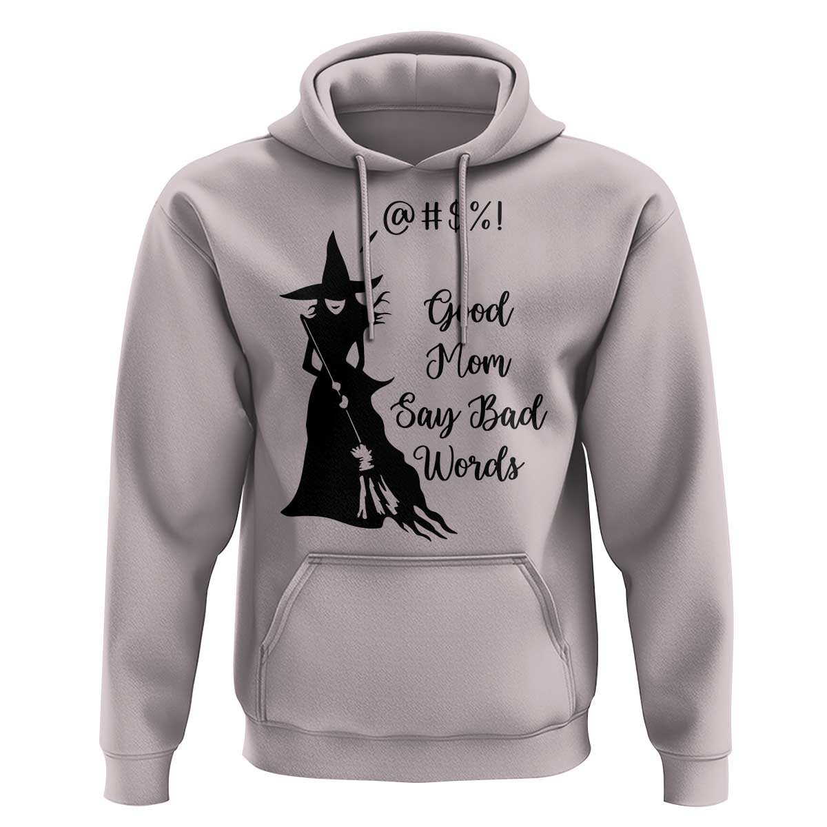 Good Mom Say Bad Words Hoodie Funny Witch Mom Halloween Gift - Wonder Print Shop