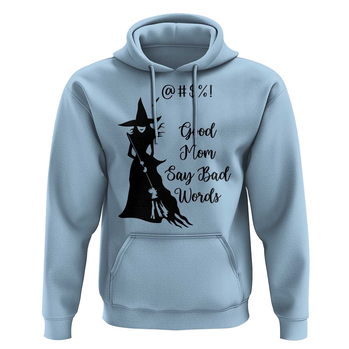 Good Mom Say Bad Words Hoodie Funny Witch Mom Halloween Gift - Wonder Print Shop