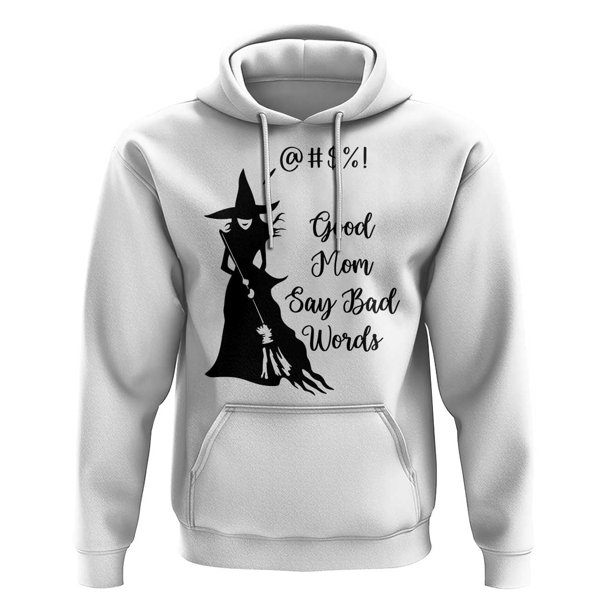 Good Mom Say Bad Words Hoodie Funny Witch Mom Halloween Gift - Wonder Print Shop