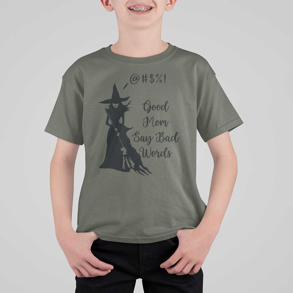 Good Mom Say Bad Words T Shirt For Kid Funny Witch Mom Halloween Gift - Wonder Print Shop
