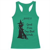 Good Mom Say Bad Words Racerback Tank Top Funny Witch Mom Halloween Gift - Wonder Print Shop