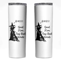 Good Mom Say Bad Words Skinny Tumbler Funny Witch Mom Halloween Gift