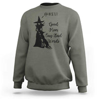 Good Mom Say Bad Words Sweatshirt Funny Witch Mom Halloween Gift - Wonder Print Shop