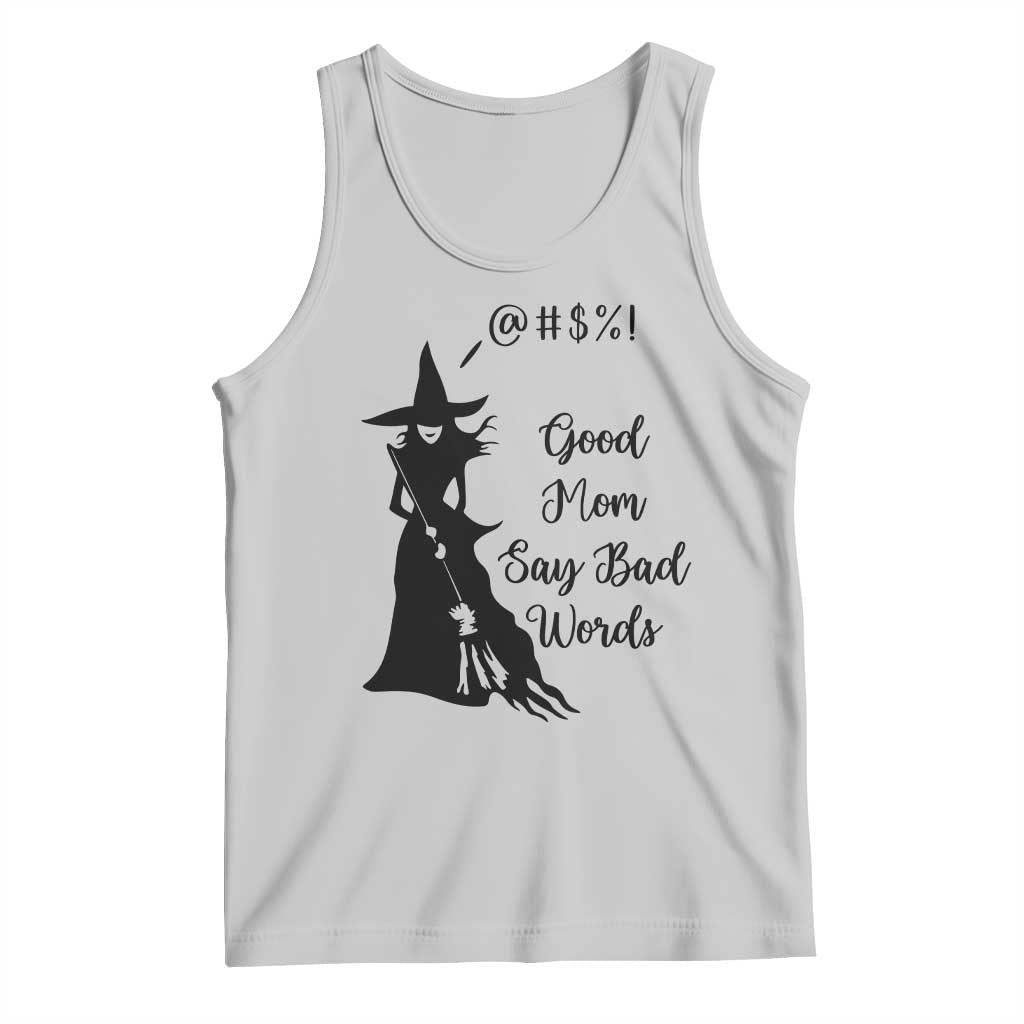 Good Mom Say Bad Words Tank Top Funny Witch Mom Halloween Gift - Wonder Print Shop