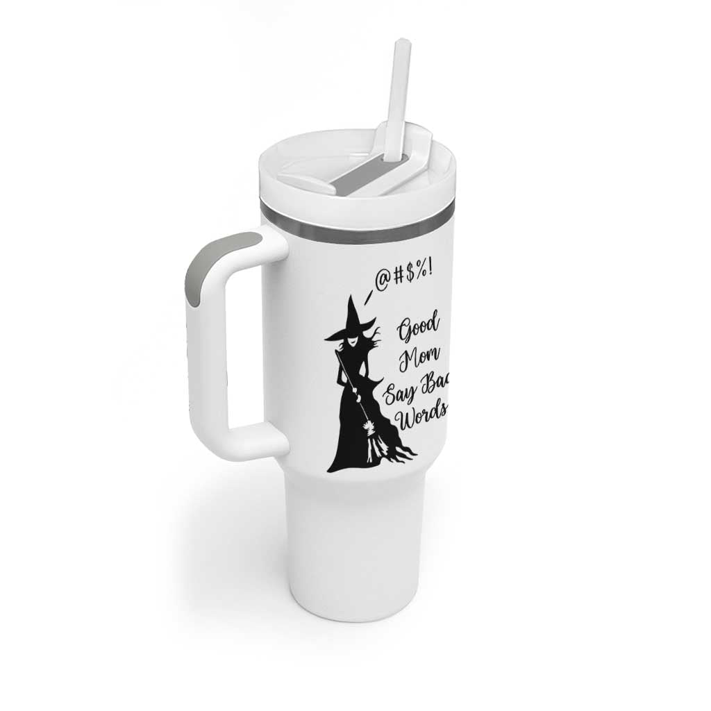 Good Mom Say Bad Words Tumbler With Handle Funny Witch Mom Halloween Gift