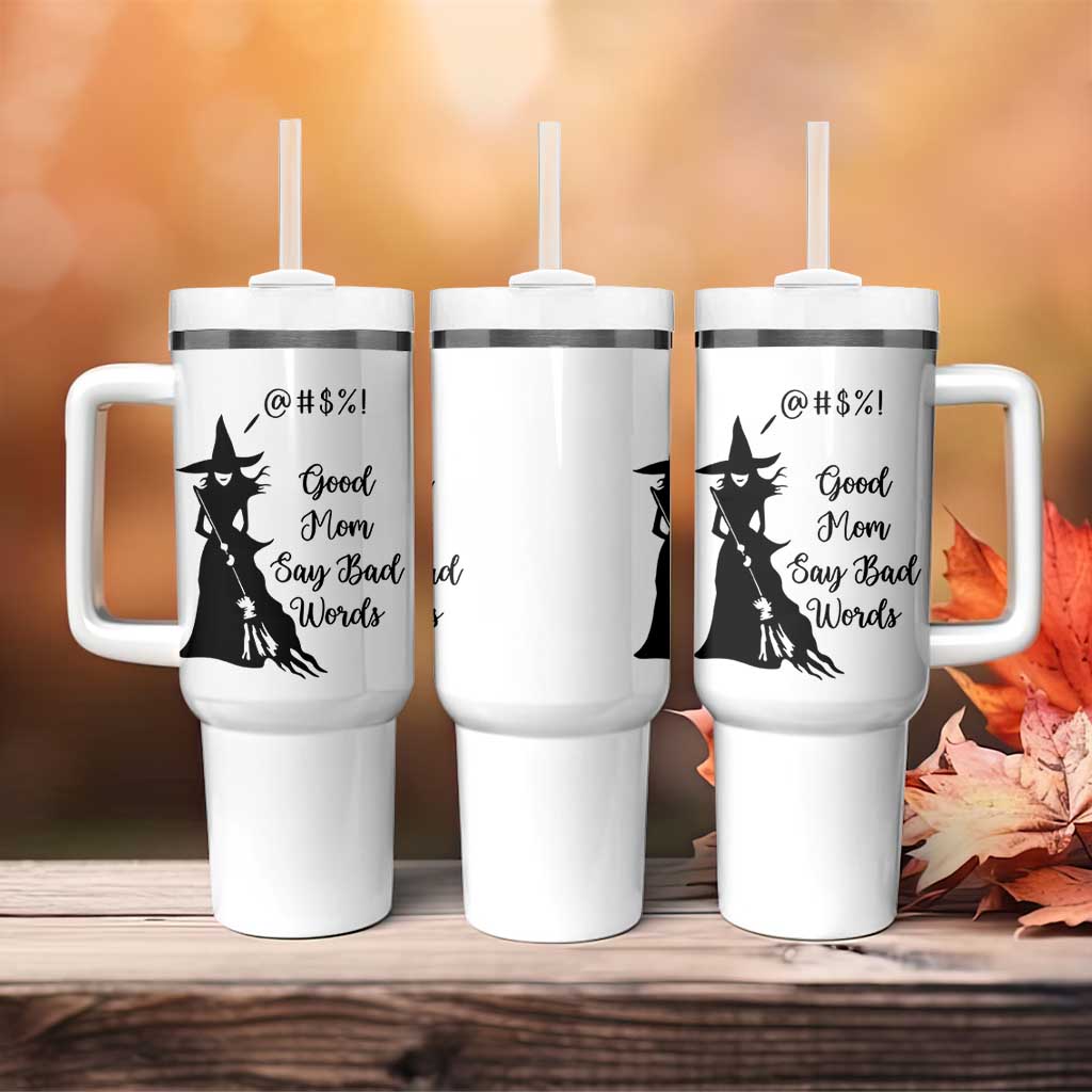 Good Mom Say Bad Words Tumbler With Handle Funny Witch Mom Halloween Gift