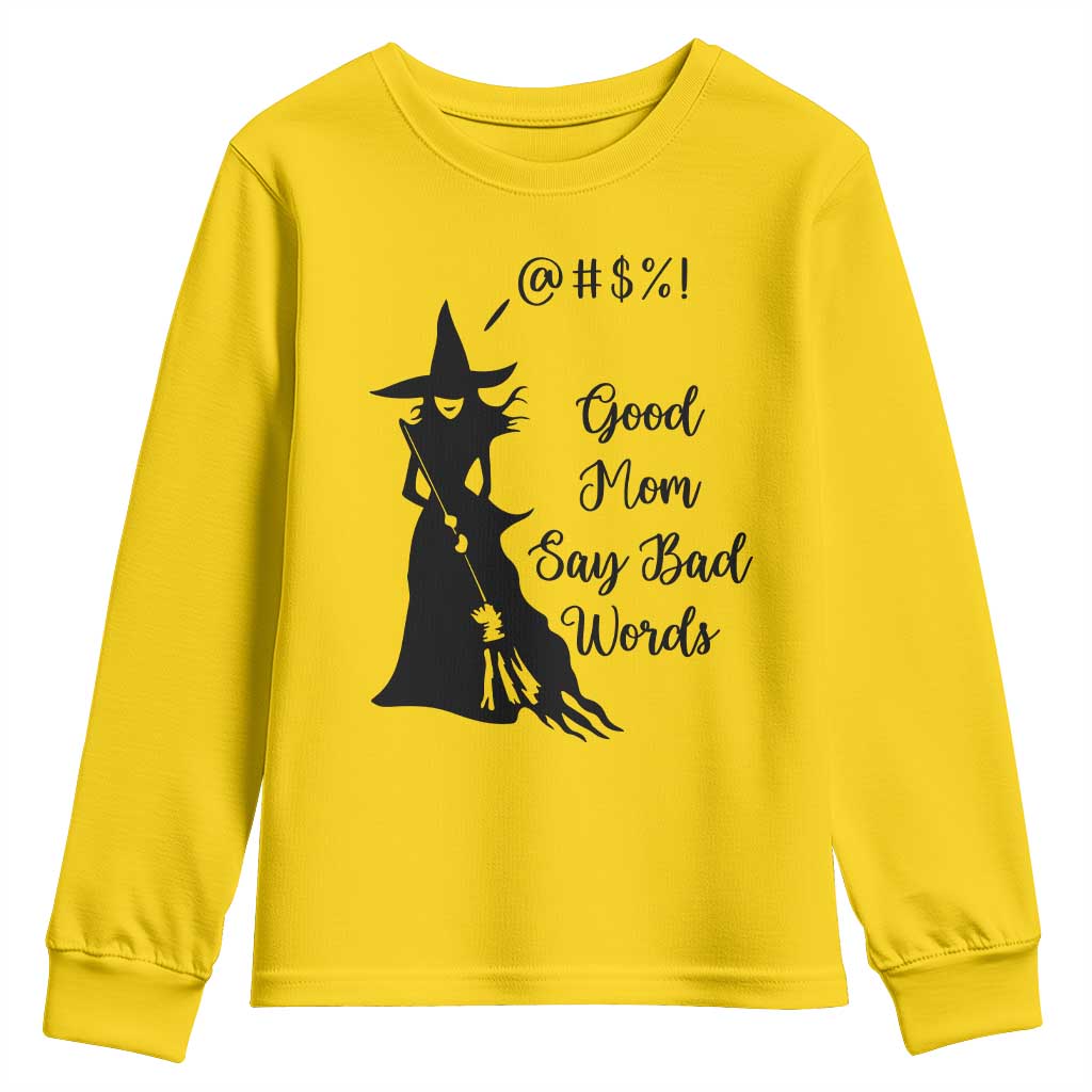 Good Mom Say Bad Words Youth Sweatshirt Funny Witch Mom Halloween Gift - Wonder Print Shop