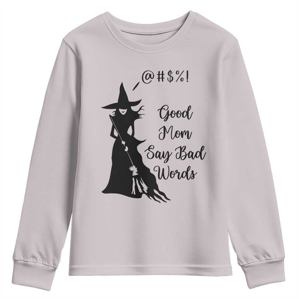 Good Mom Say Bad Words Youth Sweatshirt Funny Witch Mom Halloween Gift - Wonder Print Shop