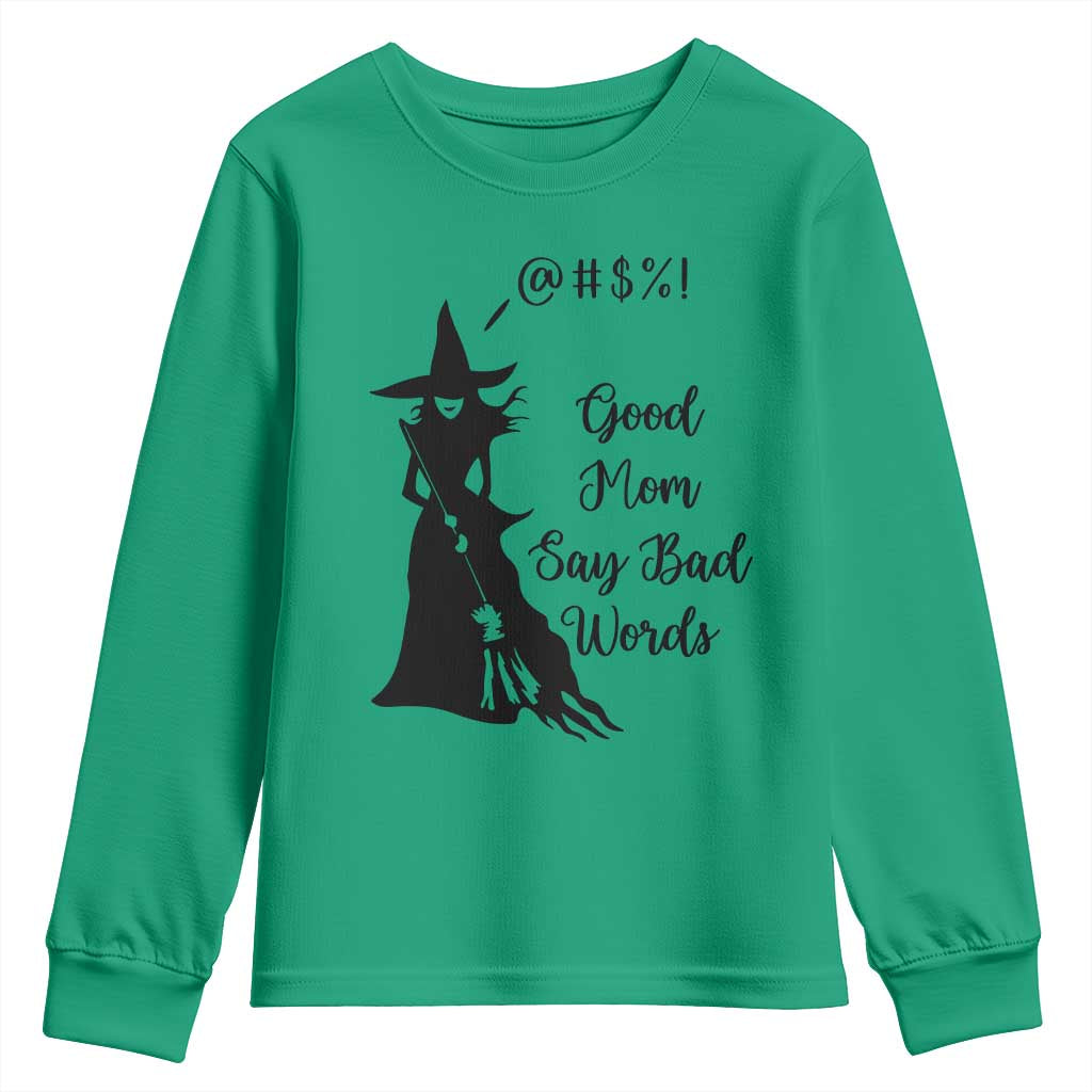 Good Mom Say Bad Words Youth Sweatshirt Funny Witch Mom Halloween Gift - Wonder Print Shop