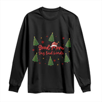 Good Mom Say Bad Words Long Sleeve Shirt Funny Xmas Mom Gift - Wonder Print Shop