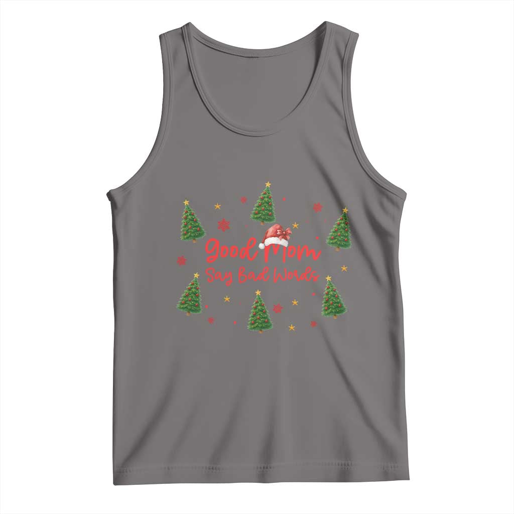 Good Mom Say Bad Words Tank Top Funny Xmas Mom Gift - Wonder Print Shop