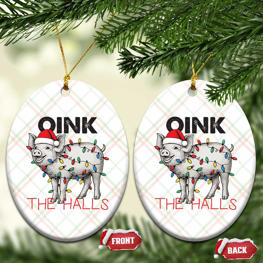 Oink The Halls Ceramic Ornament Funny Christmas Pig Lover Gift - Wonder Print Shop