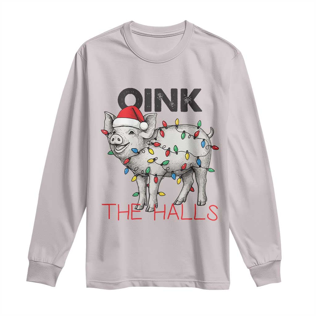 Oink The Halls Long Sleeve Shirt Funny Christmas Pig Lover Gift - Wonder Print Shop