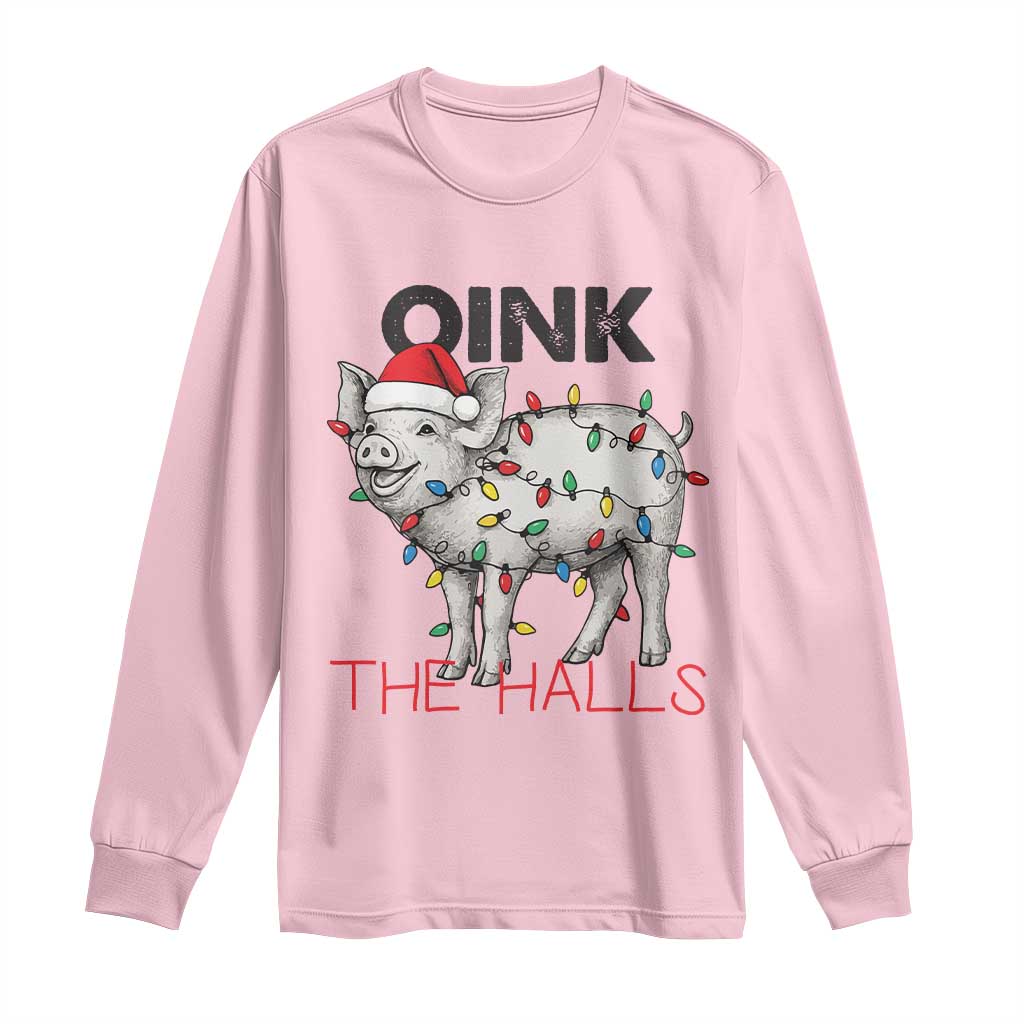 Oink The Halls Long Sleeve Shirt Funny Christmas Pig Lover Gift - Wonder Print Shop