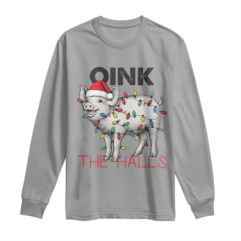 Oink The Halls Long Sleeve Shirt Funny Christmas Pig Lover Gift - Wonder Print Shop