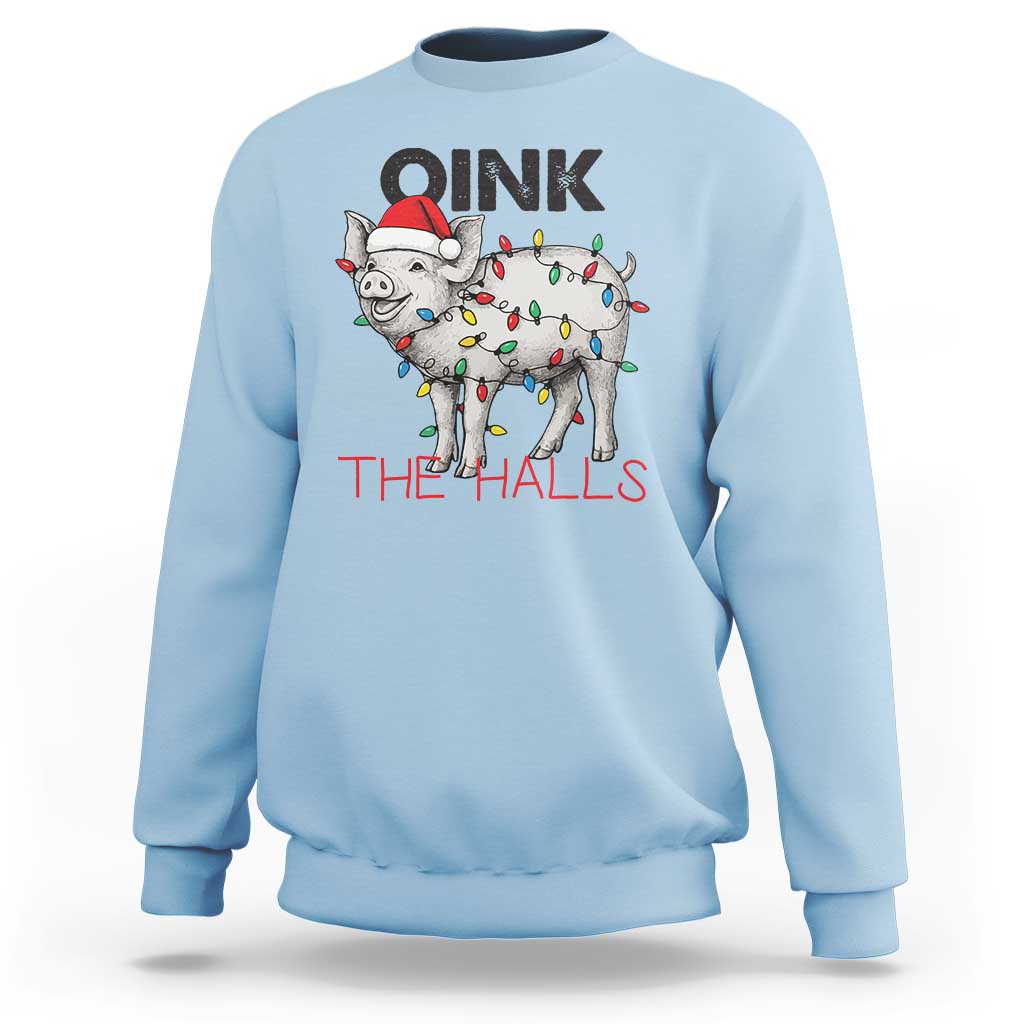 Oink The Halls Sweatshirt Funny Christmas Pig Lover Gift - Wonder Print Shop